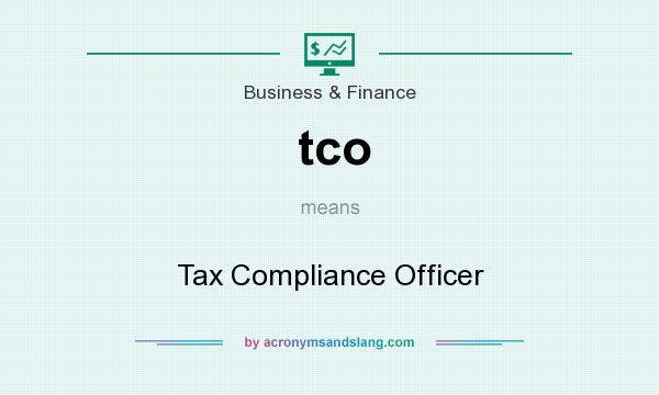 What does tco mean? It stands for Tax Compliance Officer