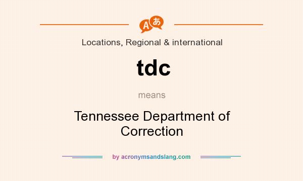 What does tdc mean? It stands for Tennessee Department of Correction