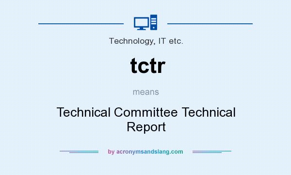 What does tctr mean? It stands for Technical Committee Technical Report