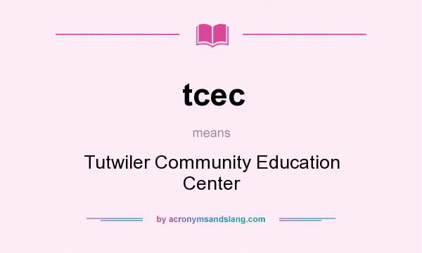 What does tcec mean? It stands for Tutwiler Community Education Center