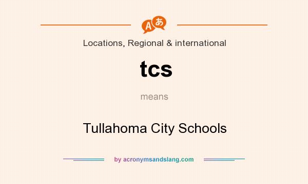 What does tcs mean? It stands for Tullahoma City Schools