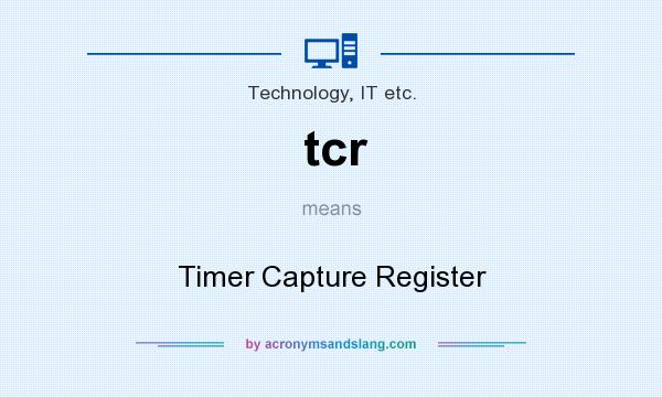 What does tcr mean? It stands for Timer Capture Register