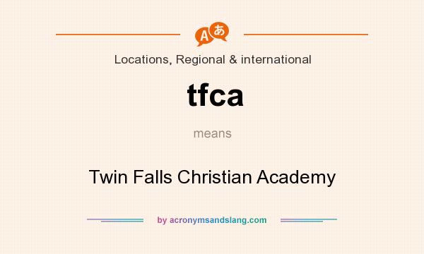 What does tfca mean? It stands for Twin Falls Christian Academy