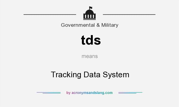 What does tds mean? It stands for Tracking Data System
