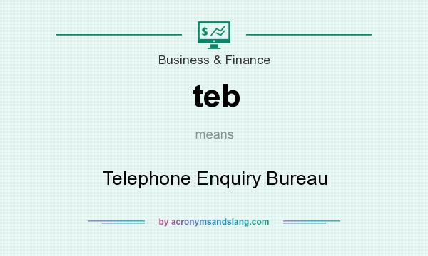 What does teb mean? It stands for Telephone Enquiry Bureau