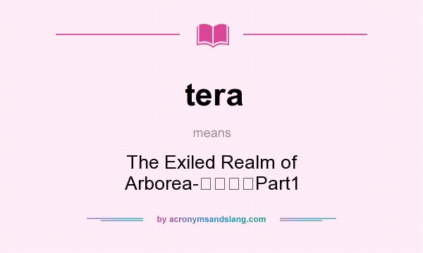 What does tera mean? It stands for The Exiled Realm of Arborea-質問スレPart1