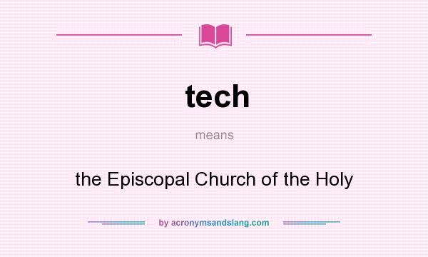 What does tech mean? It stands for the Episcopal Church of the Holy