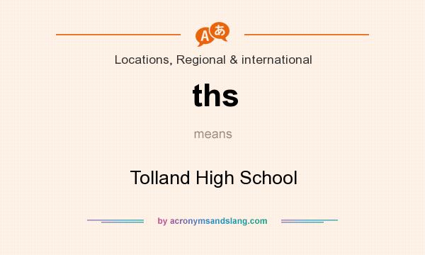 What does ths mean? It stands for Tolland High School