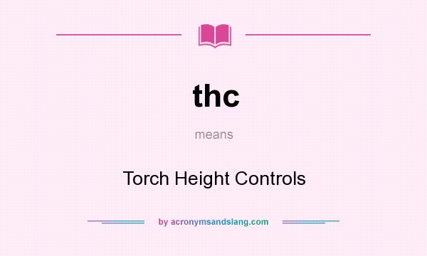 What does thc mean? It stands for Torch Height Controls
