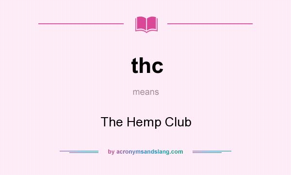 What does thc mean? It stands for The Hemp Club