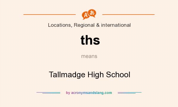What does ths mean? It stands for Tallmadge High School