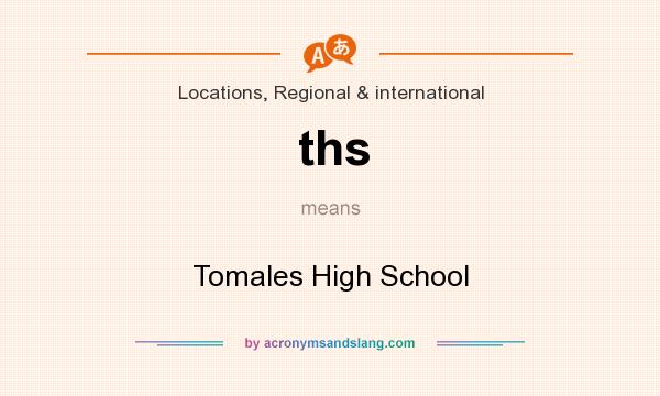 What does ths mean? It stands for Tomales High School