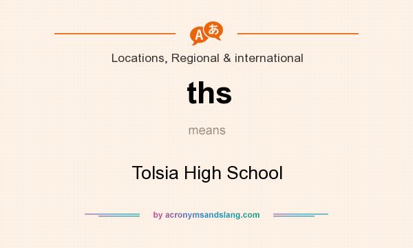 What does ths mean? It stands for Tolsia High School