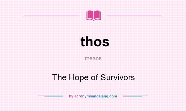 What does thos mean? It stands for The Hope of Survivors