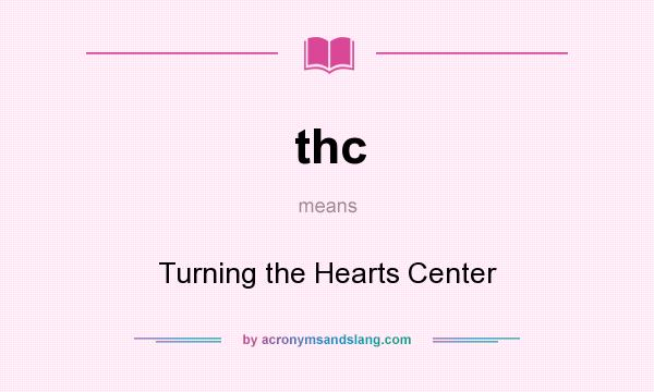 What does thc mean? It stands for Turning the Hearts Center