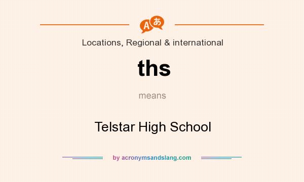 What does ths mean? It stands for Telstar High School