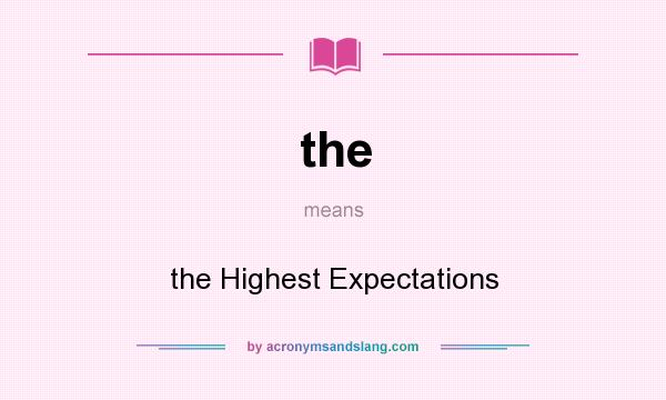 What does the mean? It stands for the Highest Expectations