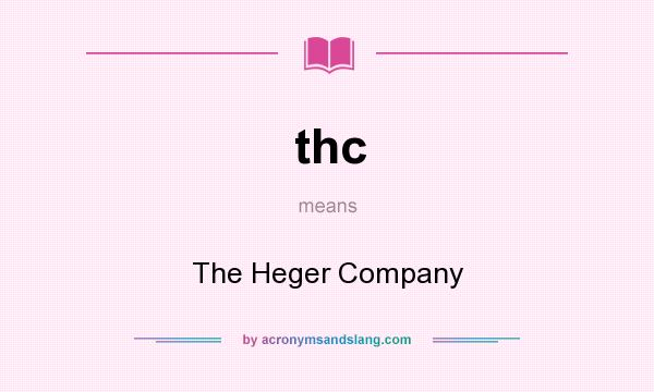 What does thc mean? It stands for The Heger Company