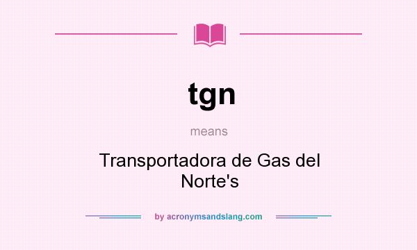 What does tgn mean? It stands for Transportadora de Gas del Norte`s
