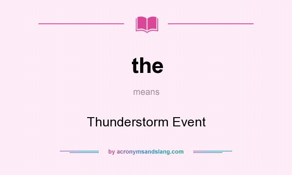 What does the mean? It stands for Thunderstorm Event