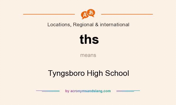 What does ths mean? It stands for Tyngsboro High School