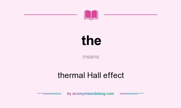 What does the mean? It stands for thermal Hall effect