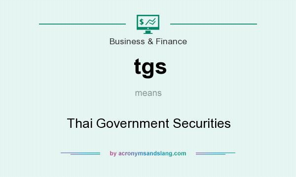 What does tgs mean? It stands for Thai Government Securities