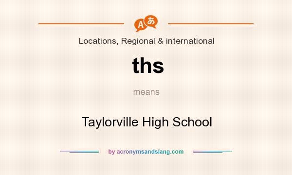 What does ths mean? It stands for Taylorville High School