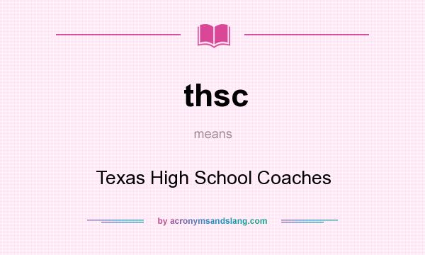 What does thsc mean? It stands for Texas High School Coaches