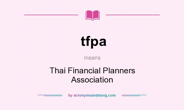 What does tfpa mean? It stands for Thai Financial Planners Association