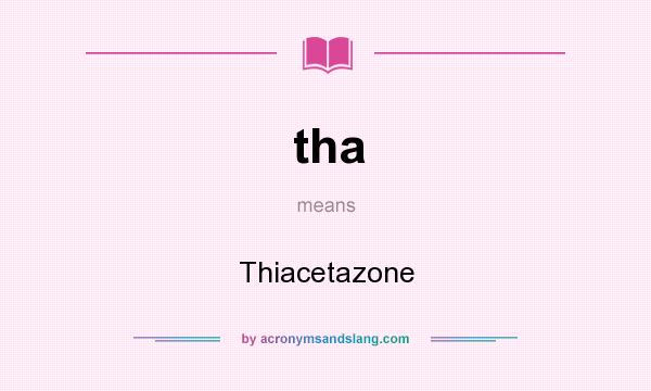 What does tha mean? It stands for Thiacetazone