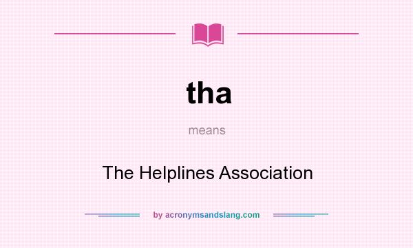 What does tha mean? It stands for The Helplines Association