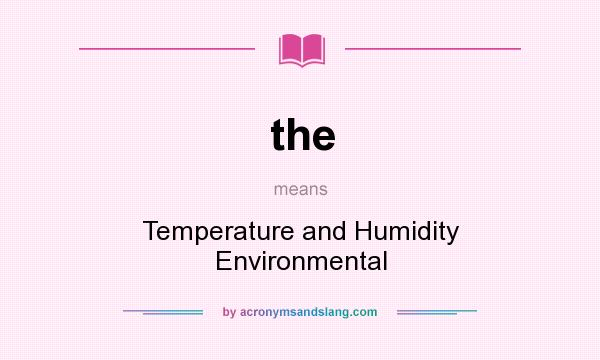 What does the mean? It stands for Temperature and Humidity Environmental