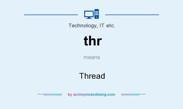 What does thr mean? It stands for Thread