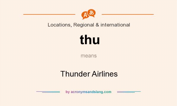 What does thu mean? It stands for Thunder Airlines