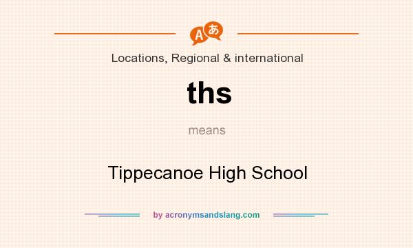 What does ths mean? It stands for Tippecanoe High School