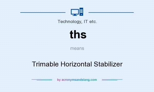 What does ths mean? It stands for Trimable Horizontal Stabilizer
