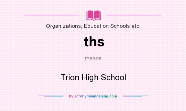 What does ths mean? It stands for Trion High School