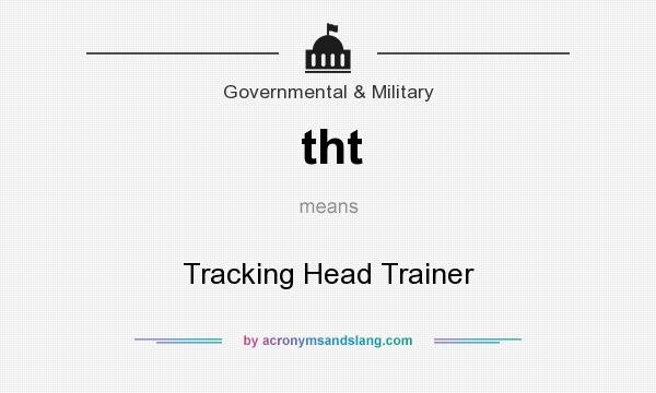 What does tht mean? It stands for Tracking Head Trainer