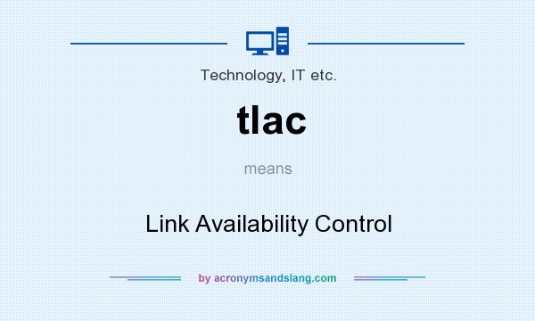 What does tlac mean? It stands for Link Availability Control