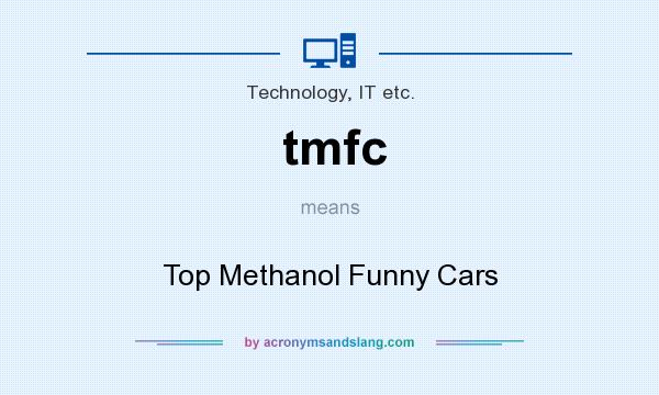 What does tmfc mean? It stands for Top Methanol Funny Cars