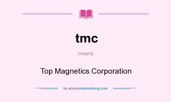 What does tmc mean? It stands for Top Magnetics Corporation