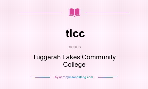 What does tlcc mean? It stands for Tuggerah Lakes Community College