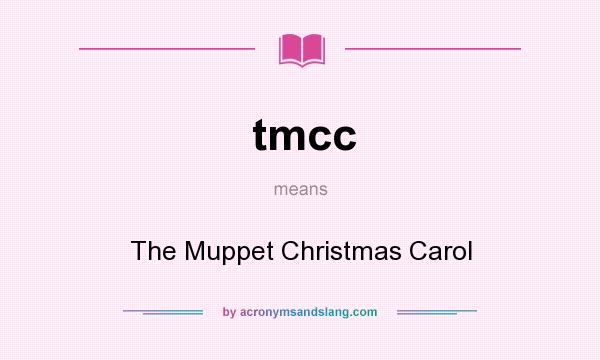 What does tmcc mean? It stands for The Muppet Christmas Carol