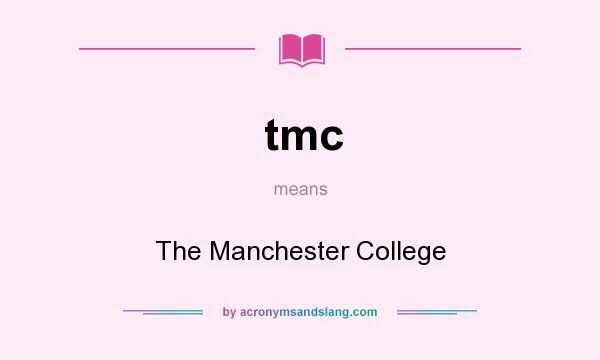 What does tmc mean? It stands for The Manchester College