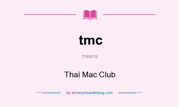 What does tmc mean? It stands for Thai Mac Club