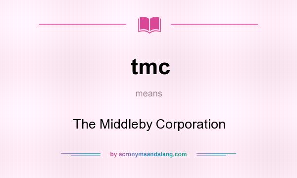 What does tmc mean? It stands for The Middleby Corporation