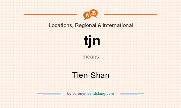 What does tjn mean? It stands for Tien-Shan