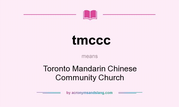 What does tmccc mean? It stands for Toronto Mandarin Chinese Community Church