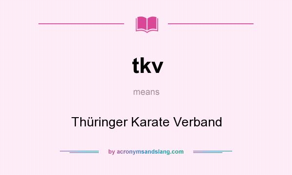 What does tkv mean? It stands for Thüringer Karate Verband